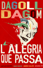L'ALEGRIA QUE PASSA, DAGOLL DAGOM