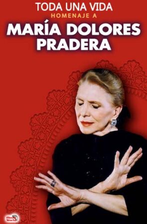 TODA UNA VIDA Homenaje a MARÍA DOLORES PRADERA